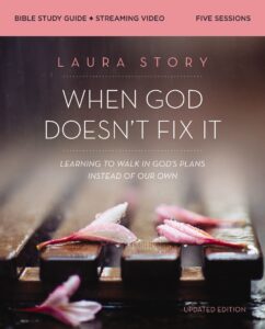When God Doesn't Fix It Bible Study